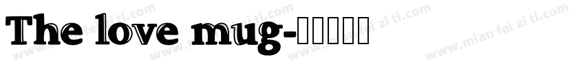 The love mug字体转换
